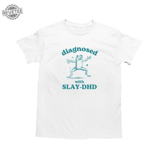 Diagnosed With Slaydhd Funny Adhd Shirt Frog T Shirt Dumb Y2k Shirt Stupid Vintage Shirt Mental Health Cartoon Tee Silly Meme Shirt Unique