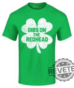 Dibs On The Redhead St. Patricks Day T Shirt Gift For Him Her