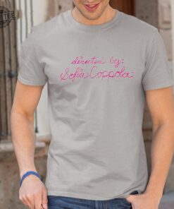 Directed By Sofia Coppola Shirt Unique Directed By Sofia Coppola Sweatshirt Directed By Sofia Coppola Hoodie