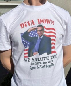 Diva Down T Shirt Diva Down We Salute You George Santos Tee Trending Shirt Hoodie Unique