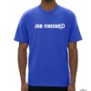 Dodgers Jobs Finished World Series Championship T Shirt Jobs Finished Dodgers Shirt Job Finished Dodgers Shirt Hoodie Sweatshirt