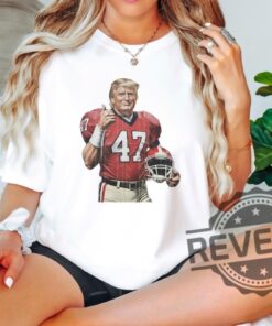 Donald Trump 47 Georgia Bulldogs Shirt Hoodie Sweatshirt Tee Gift For Fan Ga Bulldogs Donald Trump Football Shirts Gifts For Dad Son Unisex