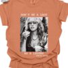 Dont Be A Lady Be A Legend T Shirt Stevie Nicks Playlist Stevie Nicks Salt Lake City Stevie Nicks Album Covers Unique
