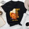 Dont Let The Old Man In Toby Keith Shirt Toby Keith Music Shirt Toby Keith Merchandise Toby Keith Apparel Toby Keith T Shirts Unique