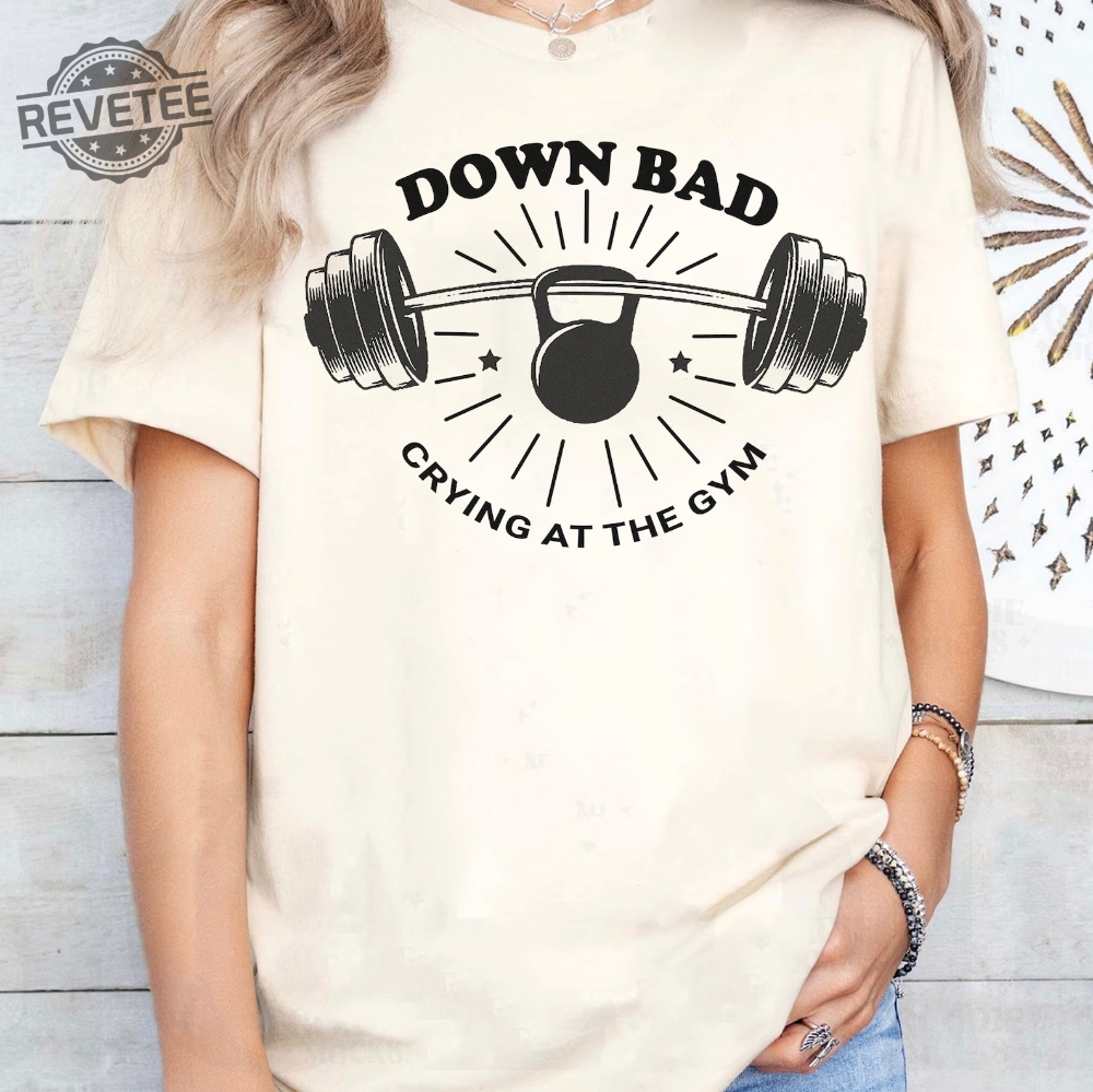 Down Bad Crying At The Gym Shirt Gym At Workout Shirt Crying At The Gym Shirt Cramps At The Gym Shirt Ts New Album Ttpd Shirt Unique Down Bad Crying At The Gym Shirt Gym At Workout Shirt Crying At The Gym Shirt Cramps At The Gym Shirt Ts New Album Ttpd Shirt Unique