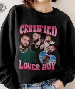 Drake Certified Lover Boy Shirt Drake Certified Lover Boy Songs Drake First Album Release Date Unique