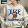 Duke University Basketball T Shirt Sweatshirt Hoodie Tee Gifts University Of Duke Shirt Basketball Gift For Daughter Son Unique