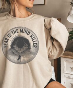 Dune Fear Is The Mind Killer Sweatshirt Dune Arrakis Sweater Dune Sandworm Sweatshirt I Must Not Fear Fear Is The Mind Killer Unique