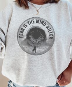Dune Sweatshirt Fear Is The Mind Killer Shirt Dune Arrakis Sweatshirt Dune Sandworm Sweatshirt Dune Fear Shirt Dune Sweatshirt Unique