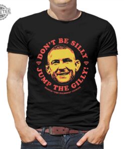 Dustin Poirier Jump The Gilly Shirt Unique Dustin Poirier Dont Be Silly Jump The Gilly Hoodie Sweatshirt