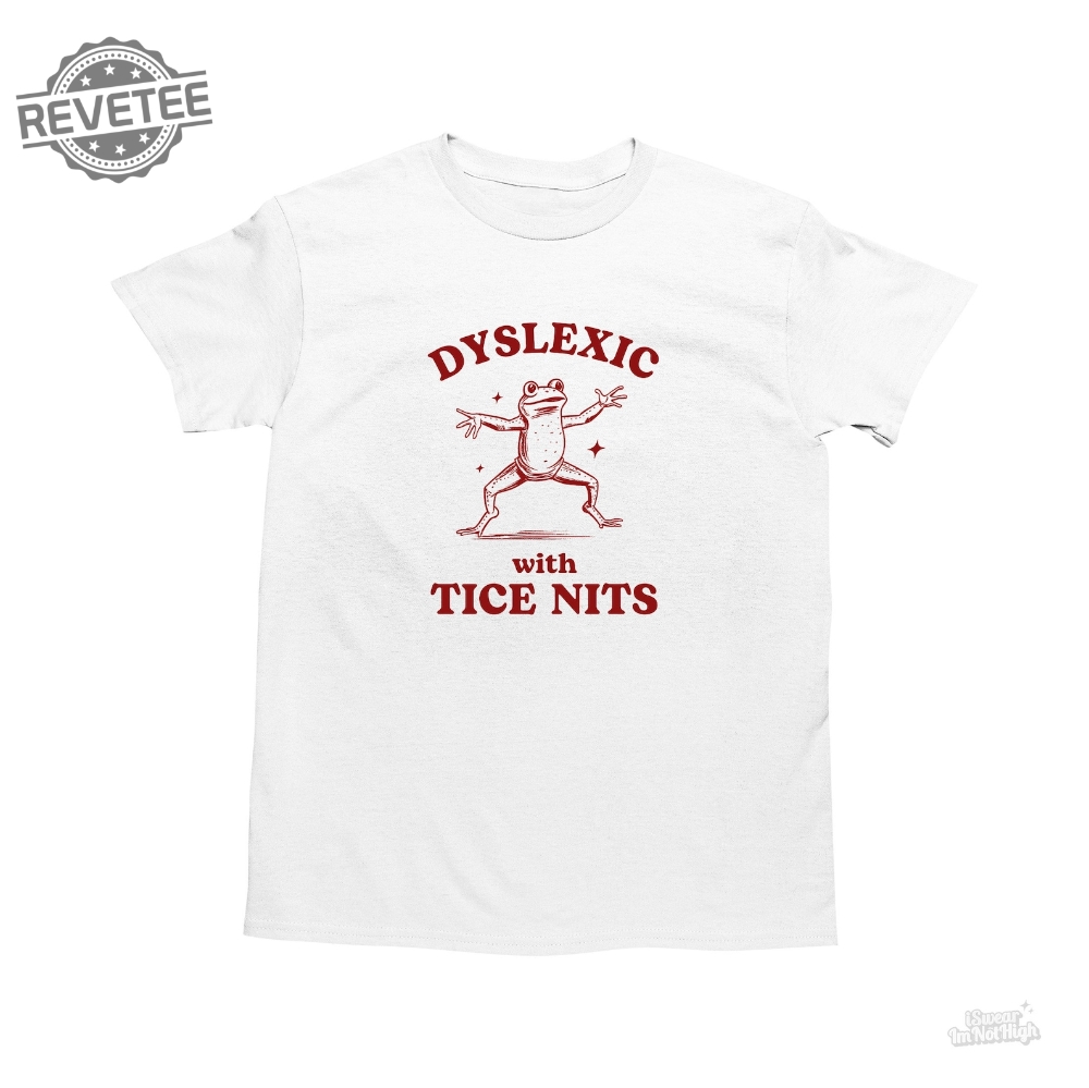 Dyslexic With Tice Nits Funny Dyslexia Shirt Frog T Shirt Dumb Y2k Shirt Stupid Vintage Shirt Sarcastic Cartoon Tee Silly Meme Shirt Dyslexic With Tice Nits Funny Dyslexia Shirt Frog T Shirt Dumb Y2k Shirt Stupid Vintage Shirt Sarcastic Cartoon Tee Silly Meme Shirt