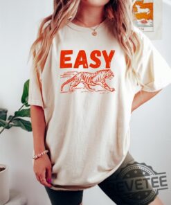 Easy Tiger Shirt Hoodie Sweatshirt Retro Boho Tee Unisex Trendy Aesthetic Oversized Graphic T Shirts