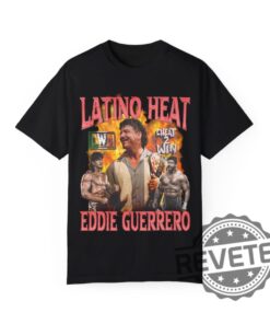 Eddie Guerrero Wwe Tribute Tee Shirt Eddie Guerrero Shirt Hoodie Sweatshirt Unique Gift For Fan