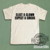 Elect A Clown Expect A Circus Funny Political Shirt Hoodie Sweatshirt Vintage Election Humor Tshirt Political Joke Tee Unisex Comedy Top Style Graphic Tee