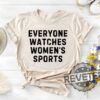 Empowerment Through Fashion Everyone Watches Womens Sports T Shirt