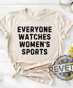 Empowerment Through Fashion Everyone Watches Womens Sports T Shirt