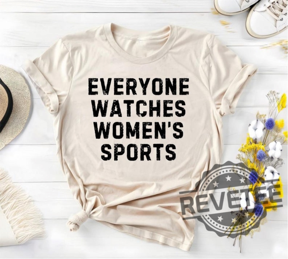 Empowerment Through Fashion Everyone Watches Womens Sports T Shirt Empowerment Through Fashion Everyone Watches Womens Sports T Shirt
