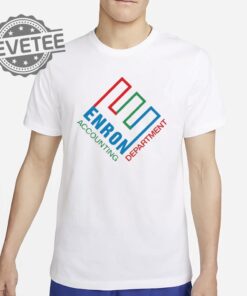 Enron Accounting Department Shirt Unique Enron Accounting Department Hoodie