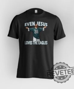 Even Jesus Loves The Eagles Shirts Hoodie Sweatshirt Tee Gift For Men Women Crewneck Pullover Unique
