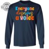 Everyone Deserves A Voice Shirts Unique Everyone Deserves A Voice T Shirt Hoodie Sweatshirt