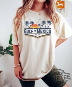 Explore The Gulf Of Mexico With Our Shirt Hoodie Sweatshirt Gulf Coast Tee Florida Texas Alabama Mississippi Beach Crewneck Mexico Lover Tee