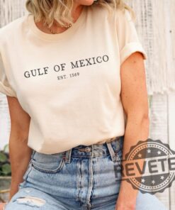 Explore The Historical Gulf Of Mexico With Our Gulf Coast Shirt Hoodie Sweatshirt And Crewneck Tee Perfect Gift For Mexico Lovers