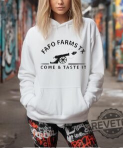 Fafo Farms Tx Come And Taste It Shirt Fafo Farms Tx Come And Taste It Hoodie Fafo Farms Tx Come And Taste It Sweatshirt Unique