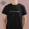 Fareeha Tax The Poor Shirt Hoodie Long Sleeve Shirt Unique