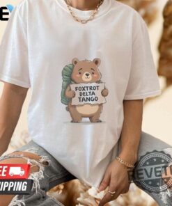 Fdt Resist Bear Shirt Foxtrot Delta Tango Anti Trump T Shirt