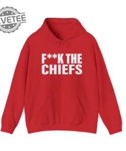 Fuck The Chiefs T Shirt Hoodie Sweatshirt Funny Kansas City Chiefs Tee Gift For Fan Birthday Christmas Day Gifts Unique