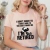 Funny Retired Shirt Retirement Tees Custom Retirement Gifts Retirement Party Funny Retirement Gift Tee Happy Retirement Shirt Unique