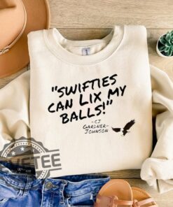 Gardner Johnson Trolls Swifties Can Lix My Balls Shirt Hoodie Sweatshirt Tee Gift For Fan Pullover Unique