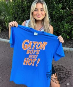 Gator Boys Stay Hot Shirt Hoodie Sweatshirt Crewneck T Shirt