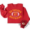 Go Taylors Boyfriend Funny Travis Kelce Taylor Swift Shirts Hoodie Sweatshirt 87 Kansas City Football Shirts Jersey Pullover Hoodies Unique