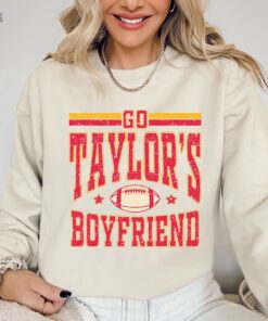Go Taylors Boyfriend Shirt Travis And Taylor Go Taylors Boyfriend Sweatshirt Taylors Version Shirt Kc Football Football Fan Gifts Unique