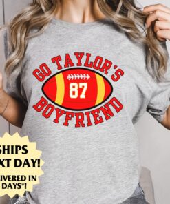Go Taylors Boyfriend Tshirt For Kansas City Fan Tshirt For Chiefs Fan T Shirt For Swift Lover T Shirt Funny Football Shirt For The Big Game Unique