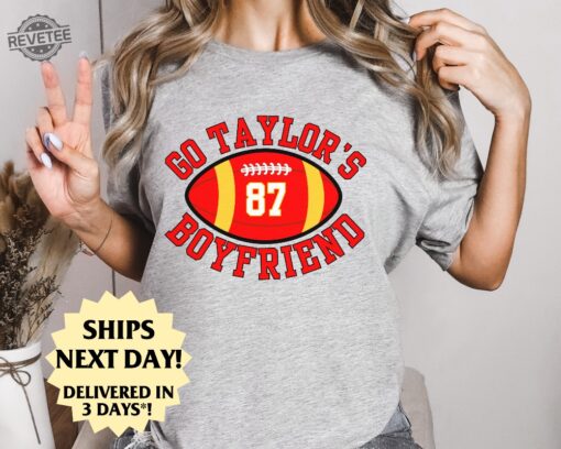 Go Taylors Boyfriend Tshirt For Kansas City Fan Tshirt For Chiefs Fan T Shirt For Swift Lover T Shirt Funny Football Shirt For The Big Game Unique