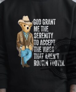 God Grant Me Serenity To Accept Shirt Rootin Tootin Good Time Shirt
