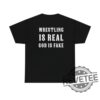 God Is Fake Wrestling Is Real Cursed T Shirt Hoodie Sweatshirt Twitter Meme Shirts That Go Hard Weirdcore Gen Z Meme