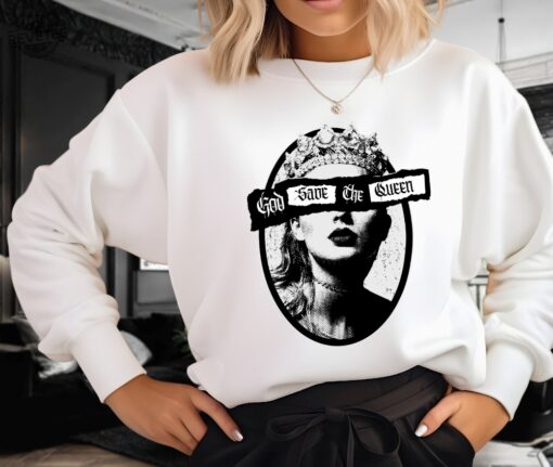 God Save The Queen Taylor Swift Reputation Sweatshirt Unique
