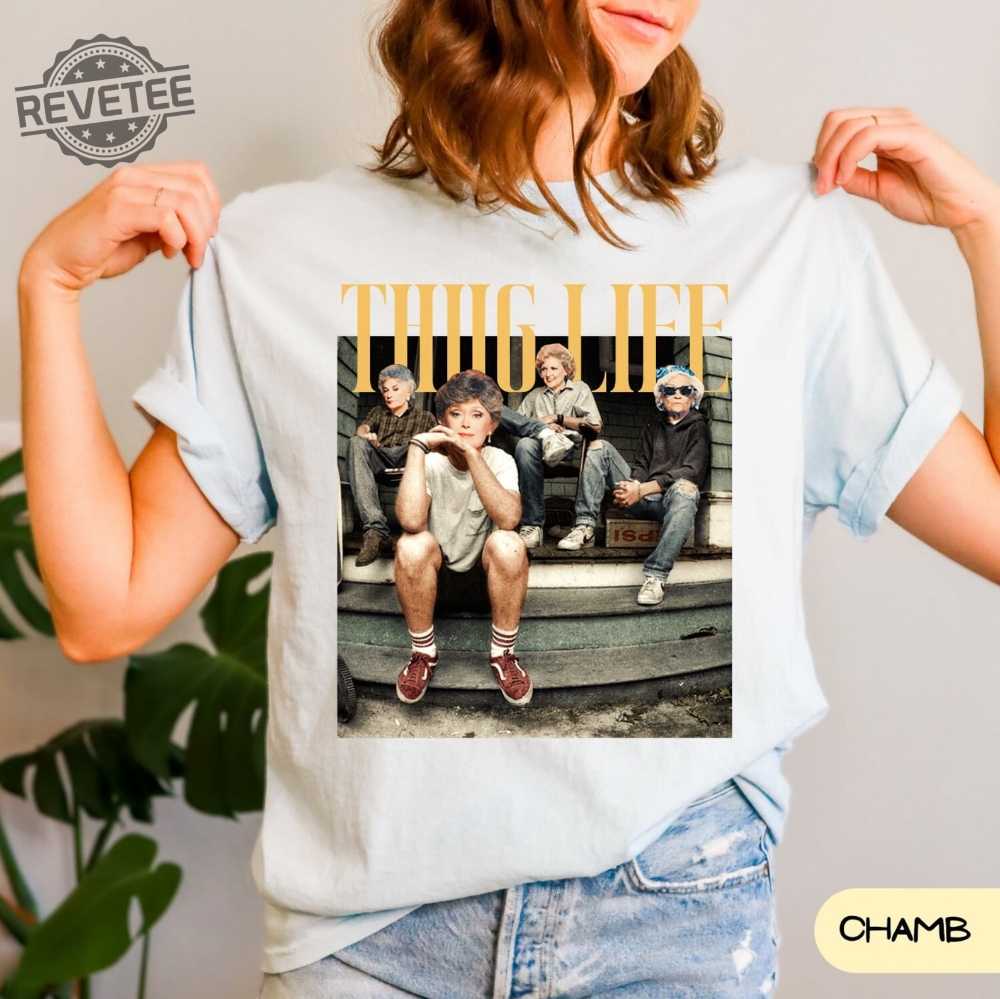 Golden Girls Thug Life Shirt The Golden Girls Shirt Golden Girls Lover Gift 80S Tv Sitcom T Shirt Stay Golden Squad Tee Golden Girls Thug Life Shirt The Golden Girls Shirt Golden Girls Lover Gift 80S Tv Sitcom T Shirt Stay Golden Squad Tee