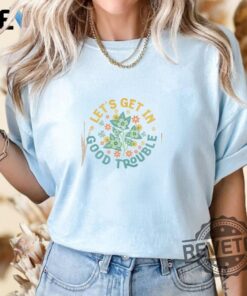 Good Trouble Resistance T Shirt John Lewis Quote Hoodie Crewneck