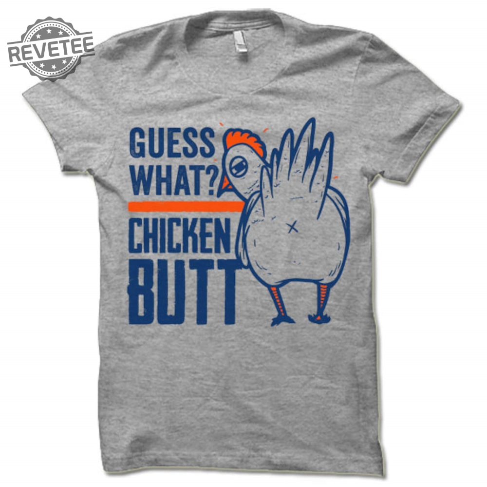 Guess What Chicken Butt T Shirt Funny Chicken Shirt Guess What Chicken Butt Shirt Unique Guess What Chicken Butt T Shirt Funny Chicken Shirt Guess What Chicken Butt Shirt Unique