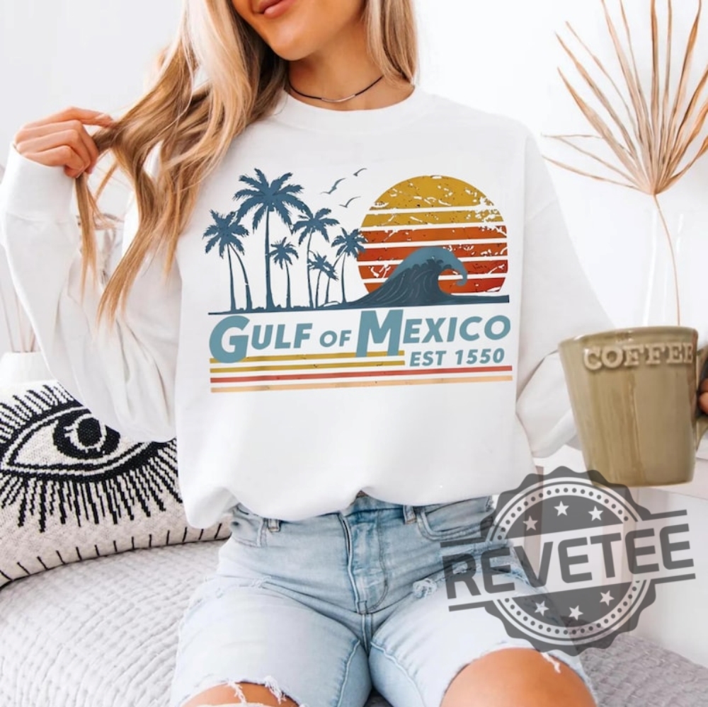 Gulf Of Mexico Est 1550 Shirt Hoodie Sweatshirt Tee Gift For Men Women Texas Alabama Mississippi Florida Beach Crewneck Unique Gulf Of Mexico Est 1550 Shirt Hoodie Sweatshirt Tee Gift For Men Women Texas Alabama Mississippi Florida Beach Crewneck Unique