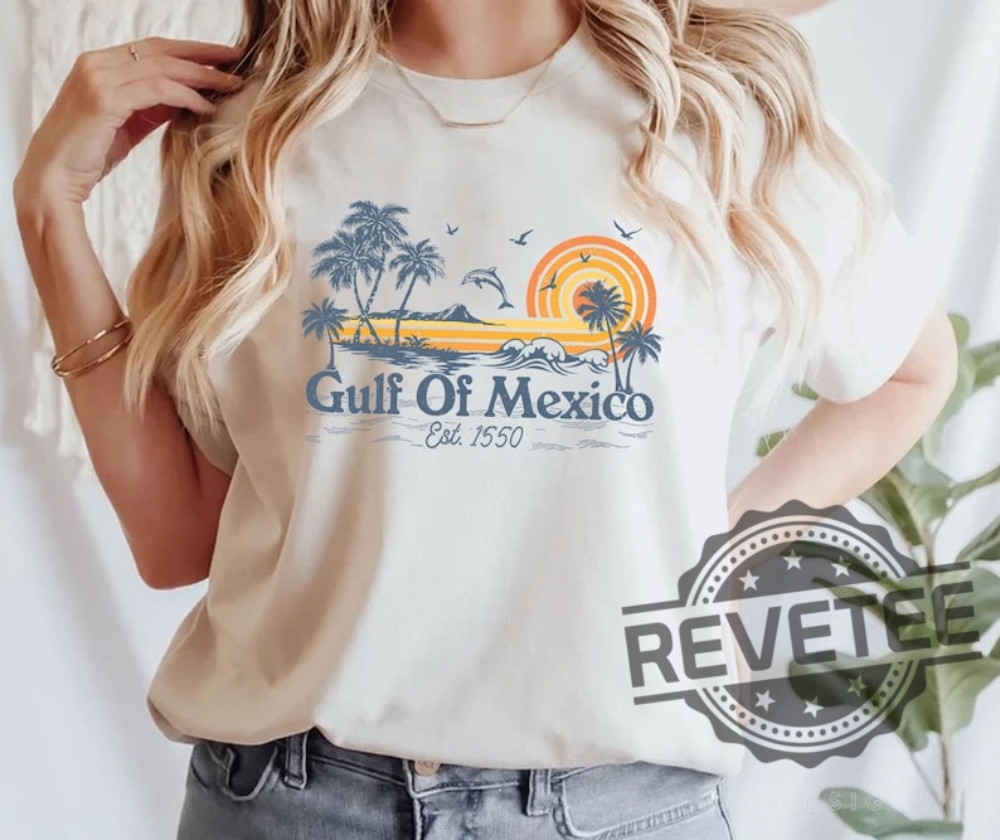 Gulf Of Mexico Est 1550 Shirt Hoodie Sweatshirt Tee Gift For Men Women Vintage Crewneck Pullover Unique Gulf Of Mexico Est 1550 Shirt Hoodie Sweatshirt Tee Gift For Men Women Vintage Crewneck Pullover Unique