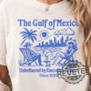 Gulf Of Mexico Shirt Hoodie Sweatshirt Anti Trump Tee Gift For Democrat Fuck Trump Progressive Liberal Funny Political Tee Resist Shirts