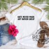 Hate Never Made Any Nation Great Quote Tshirt Hoodie Sweatshirt Tee Gift For Fan Mens Womens Crewneck Sweater Unique