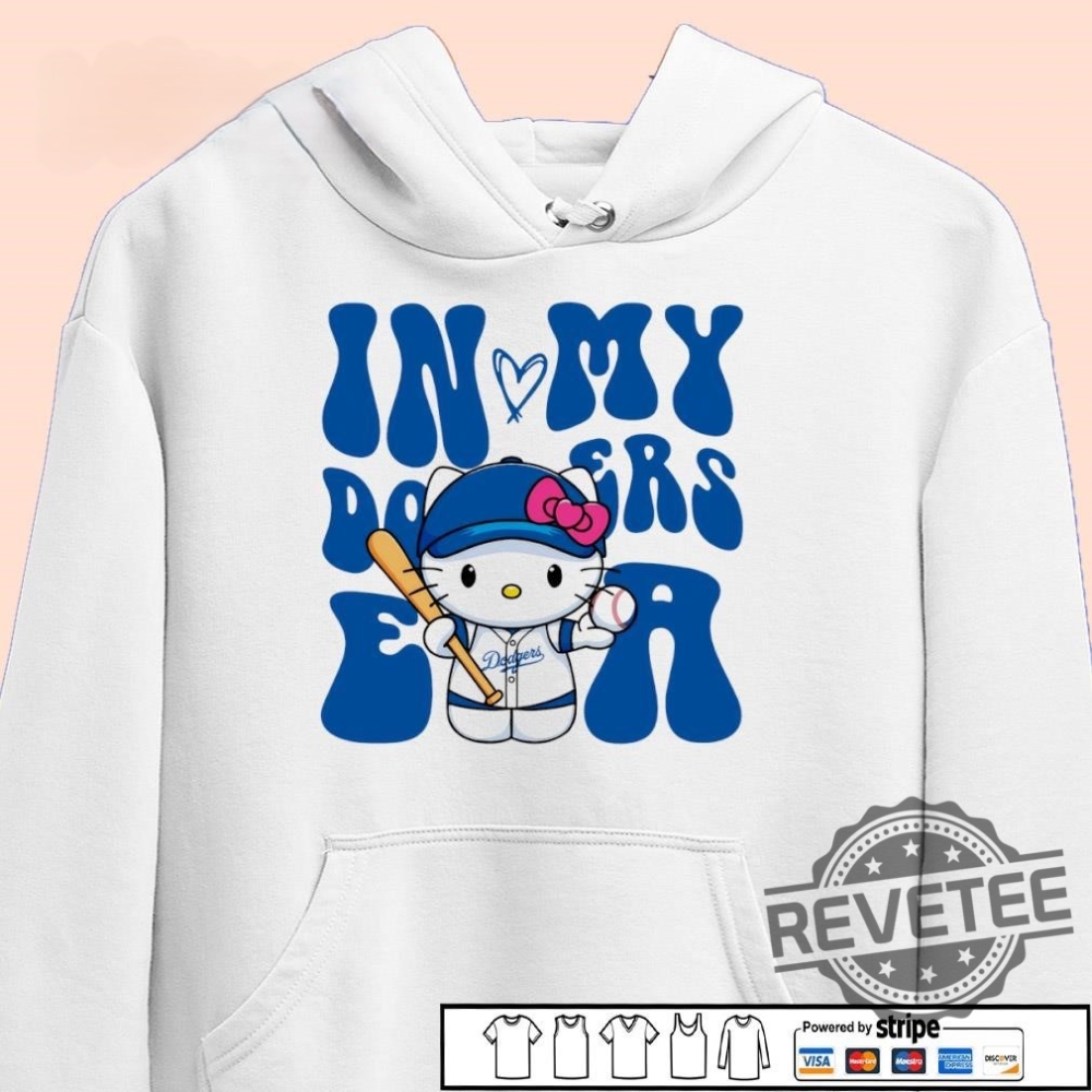 Hello Kitty In My Los Angeles Dodgers Era Shirt Hoodie Sweatshirt Hello Kitty In My Los Angeles Dodgers Era Shirt Hoodie Sweatshirt