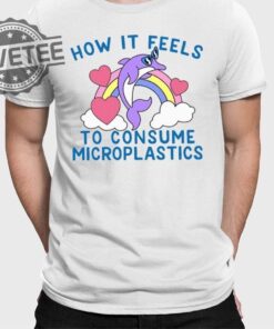 How It Feels To Consume Microplastics T Shirt Unique How It Feels To Consume Microplastics Hoodie