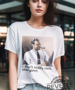 I Dont Really Care Margaret Tee Shirts Hoodie Sweatshirt Tee Gift For Fan Mens Womens Jd Vance Funny Maga Tshirt